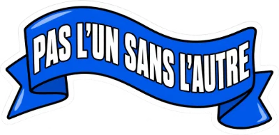 Autocollant « Pas l'un sans l'autre »
